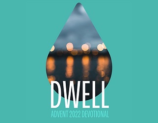 dwell advent devotional 2022